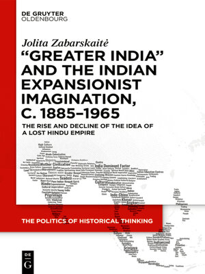 cover image of 'Greater India' and the Indian Expansionist Imagination, c. 1885–1965